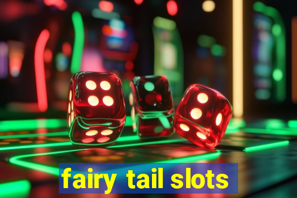 fairy tail slots